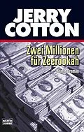 E-Book (epub) Zwei Millionen für Zeerookah von Jerry Cotton