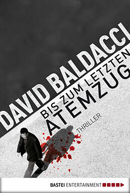 E-Book (epub) Bis zum letzten Atemzug von David Baldacci