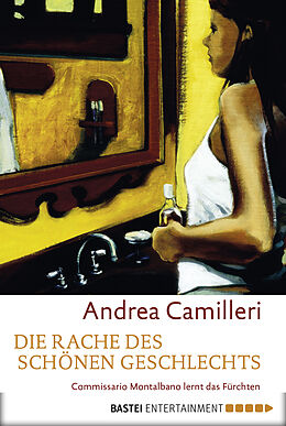 E-Book (epub) Die Rache des schönen Geschlechts von Andrea Camilleri