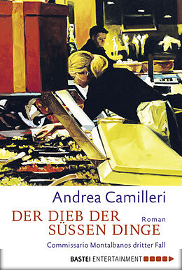 E-Book (epub) Der Dieb der süßen Dinge von Andrea Camilleri