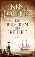 E-Book (epub) Die Brücken der Freiheit von Ken Follett