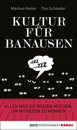 E-Book (epub) Kultur für Banausen von Markus Reiter, Tim Schleider