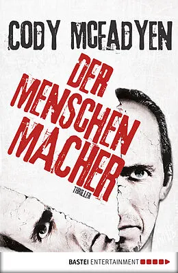 E-Book (epub) Der Menschenmacher von Cody Mcfadyen