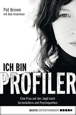 E-Book (epub) Ich bin Profiler von Pat Brown, Bob Andelman