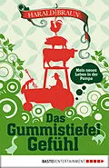 E-Book (epub) Das Gummistiefel-Gefühl von Harald Braun