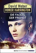 E-Book (epub) Honor Harrington: Die Fackel der Freiheit von David Weber, Eric Flint