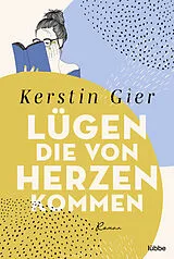 E-Book (epub) Lügen, die von Herzen kommen von Kerstin Gier