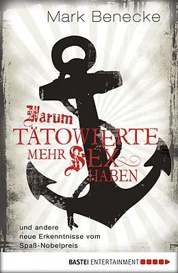 E-Book (epub) Warum Tätowierte mehr Sex haben von Mark Benecke