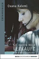 E-Book (epub) Sie haben mich verkauft von Oxana Kalemi