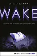 E-Book (epub) WAKE - Ich weiß, was du letzte Nacht geträumt hast von Lisa McMann