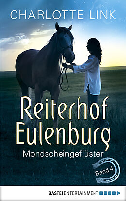 E-Book (epub) Reiterhof Eulenburg - Mondscheingeflüster von Charlotte Link