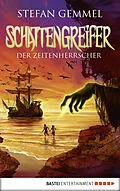 E-Book (epub) Schattengreifer - Der Zeitenherrscher von Stefan Gemmel