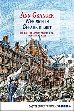 E-Book (epub) Wer sich in Gefahr begibt von Ann Granger