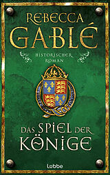 E-Book (epub) Das Spiel der Könige von Rebecca Gablé
