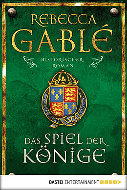 E-Book (epub) Das Spiel der Könige von Rebecca Gablé