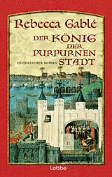 E-Book (epub) Der König der purpurnen Stadt von Rebecca Gablé