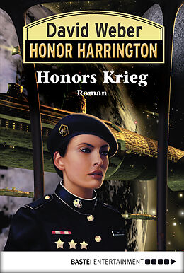 E-Book (epub) Honor Harrington: Honors Krieg von David Weber