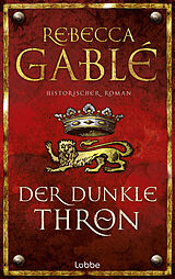 E-Book (epub) Der dunkle Thron von Rebecca Gablé