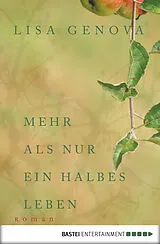E-Book (epub) Mehr als nur ein halbes Leben von Lisa Genova
