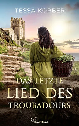 E-Book (epub) Das letzte Lied des Troubadours von Tessa Korber