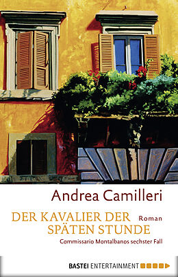 E-Book (epub) Der Kavalier der späten Stunde von Andrea Camilleri