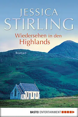 E-Book (epub) Wiedersehen in den Highlands von Jessica Stirling