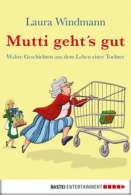 E-Book (epub) Mutti geht's gut von Laura Windmann