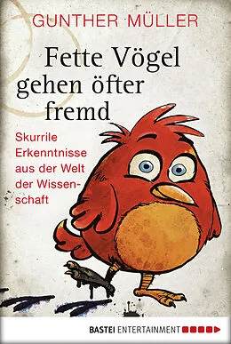 E-Book (epub) Fette Vögel gehen öfter fremd von Gunther Müller