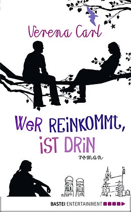 E-Book (epub) Wer reinkommt, ist drin von Verena Carl