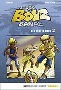 E-Book (epub) Die Bar-Bolz-Bande, Band 2 von Henry F. Noah, Jan Birck