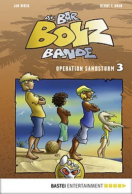E-Book (epub) Die Bar-Bolz-Bande, Band 3 von Henry F. Noah, Jan Birck