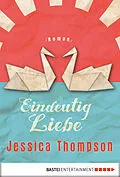 E-Book (epub) Eindeutig Liebe von Jessica Thompson