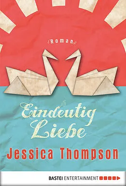 E-Book (epub) Eindeutig Liebe von Jessica Thompson