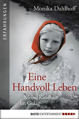 E-Book (epub) Eine Handvoll Leben von Monika Dahlhoff