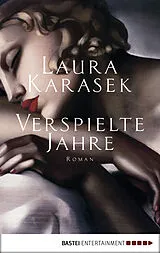 E-Book (epub) Verspielte Jahre von Laura Karasek