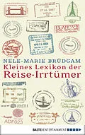 E-Book (epub) Kleines Lexikon der Reise-Irrtümer von Nele-Marie Brüdgam