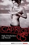 E-Book (epub) Süße Früchtchen auf Hawaii - Caprice von Sandra Sardy