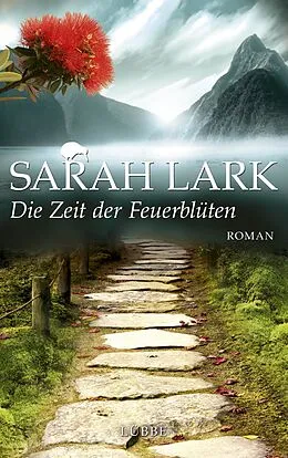E-Book (epub) Die Zeit der Feuerblüten von Sarah Lark
