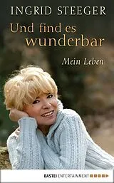 E-Book (epub) Und find es wunderbar von Ingrid Steeger