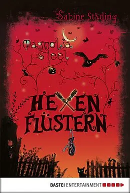 E-Book (epub) Magnolia Steel - Hexenflüstern von Sabine Städing