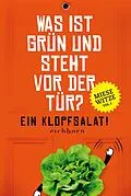 E-Book (epub) Was ist grün und steht vor der Tür? Ein Klopfsalat! von Norbert Golluch