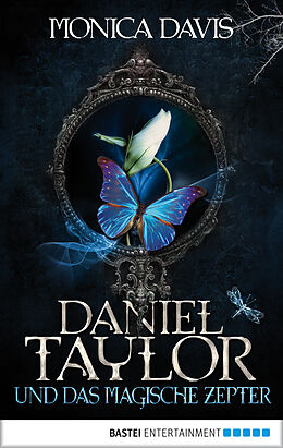 E-Book (epub) Daniel Taylor und das magische Zepter von Monica Davis