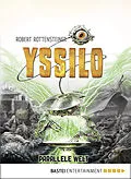 E-Book (epub) Yssilo - Parallele Welt von Robert Rottensteiner