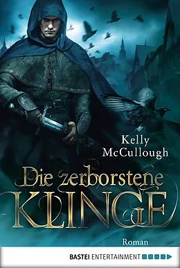 E-Book (epub) Die zerborstene Klinge von Kelly McCullough