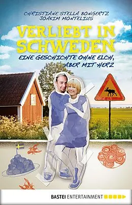 E-Book (epub) Verliebt in Schweden von Christiane Stella Bongertz, Joakim Montelius
