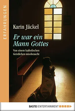 E-Book (epub) Er war ein Mann Gottes von Karin Jäckel