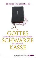 E-Book (epub) Gottes schwarze Kasse von Fidelius Schmid