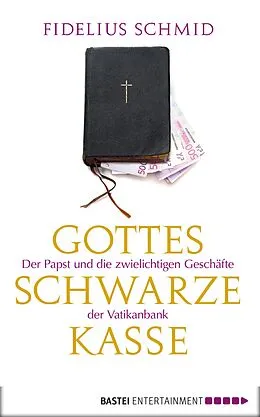 E-Book (epub) Gottes schwarze Kasse von Fidelius Schmid