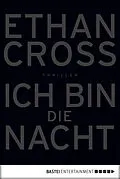 E-Book (epub) Ich bin die Nacht von Ethan Cross