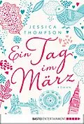 E-Book (epub) Ein Tag im März von Jessica Thompson